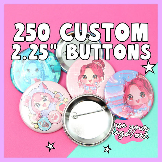 250 Custom Buttons, 2.25 Inch - Use Your Own Logo, Artwork, Photos - - Fast Production & Delivery, Personalized Buttons