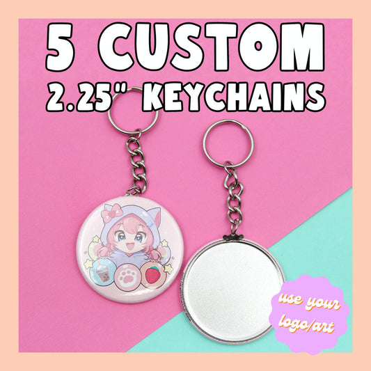 5 Custom 2.25" Key Chains - Use Your Own Logo, Artwork, Photos - Fast Production & Delivery, Personalized Key Chains, Wedding Favors